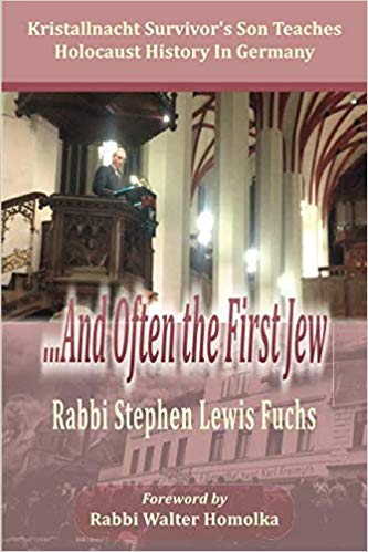 Rabbi Stephen Fuchs, And Often the First Jew
